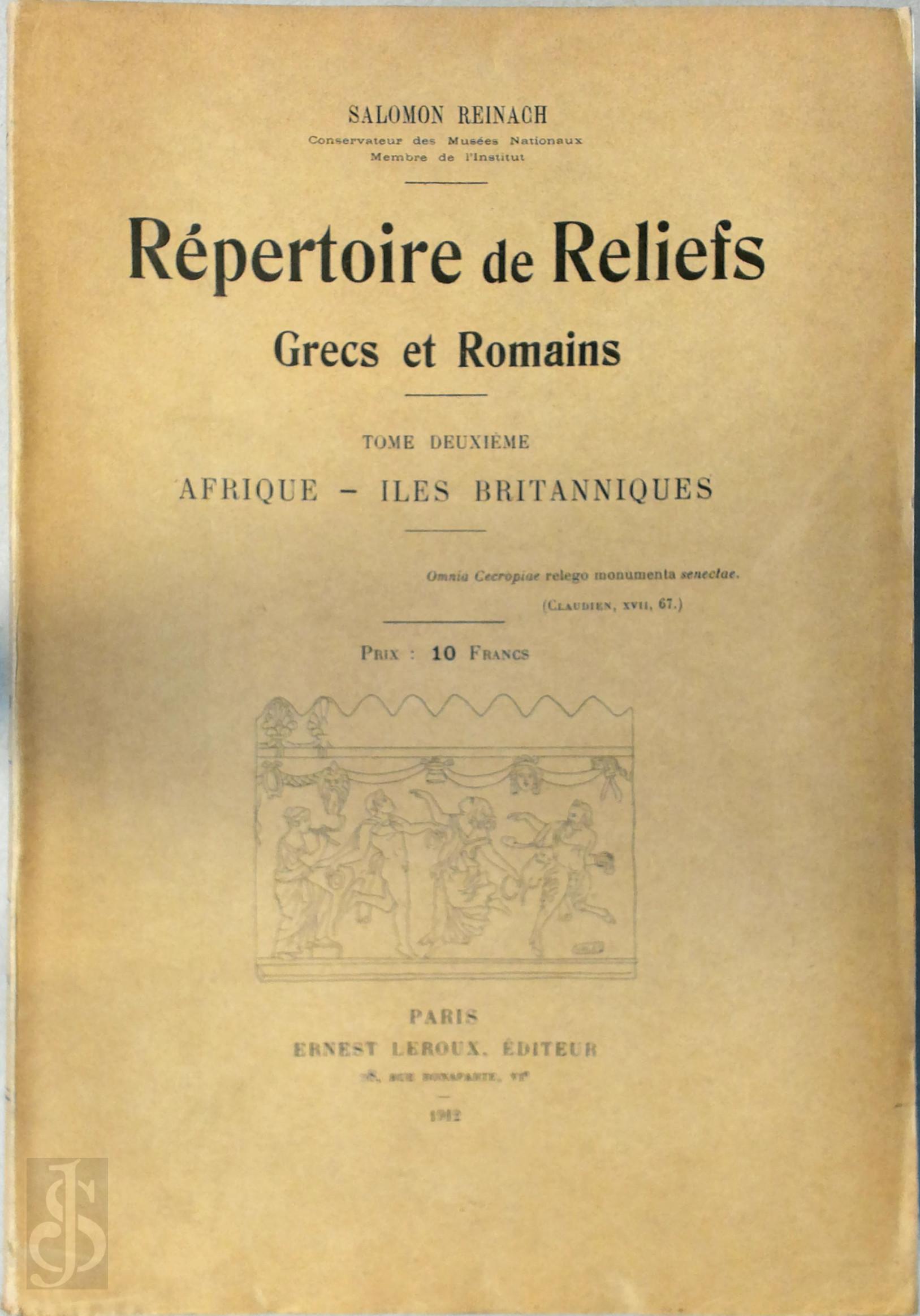 Salomon Reinach 170352 - Repertoire de Reliefs. Tome I. Les ensembles - Tome II. Afrique - Les Iles britanniques