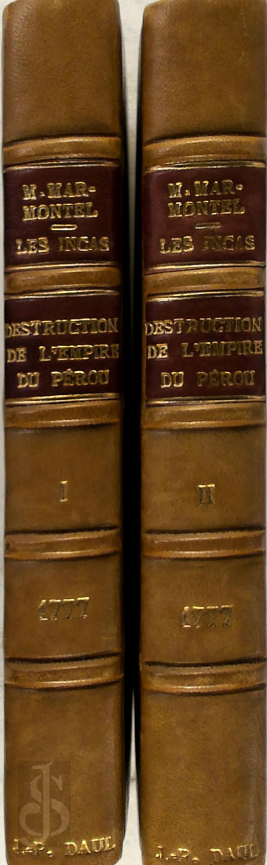 M. Marmontel - Les Incas ou la destruction de l'empire de Prou