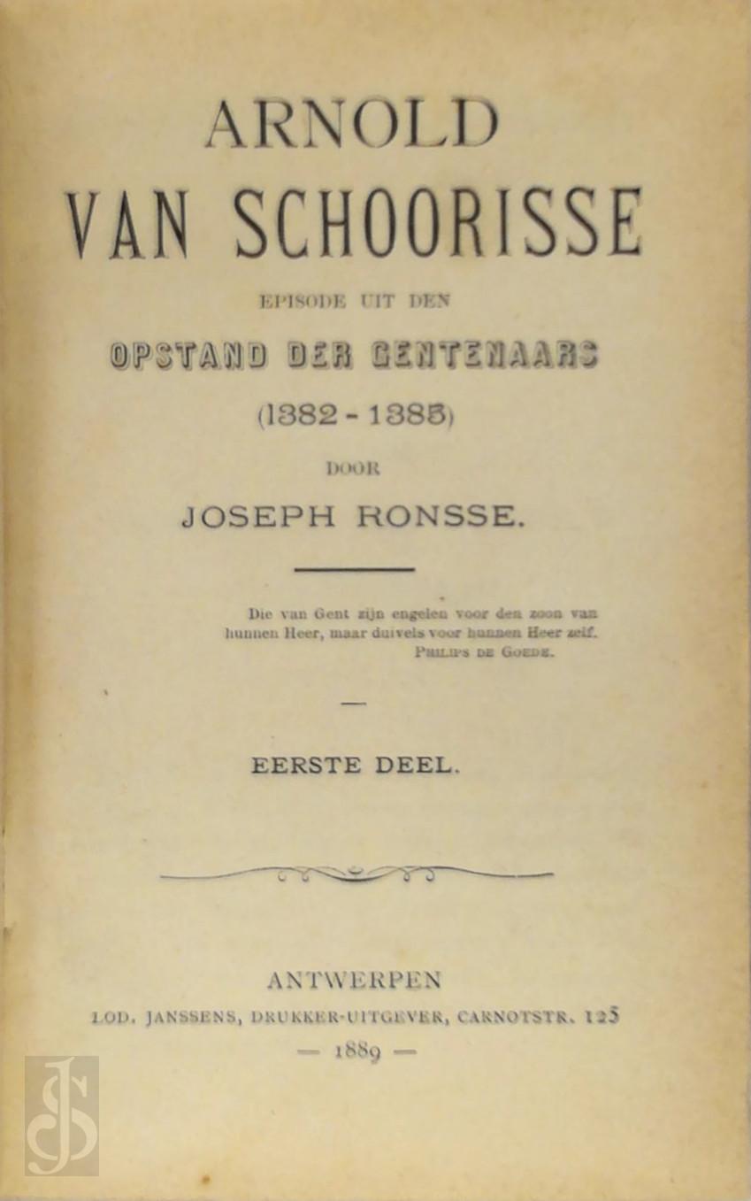 Joseph Ronsse 211004 - Arnold van Schoorisse. Episode uit den opstand der Gentenaars (1382-1385)