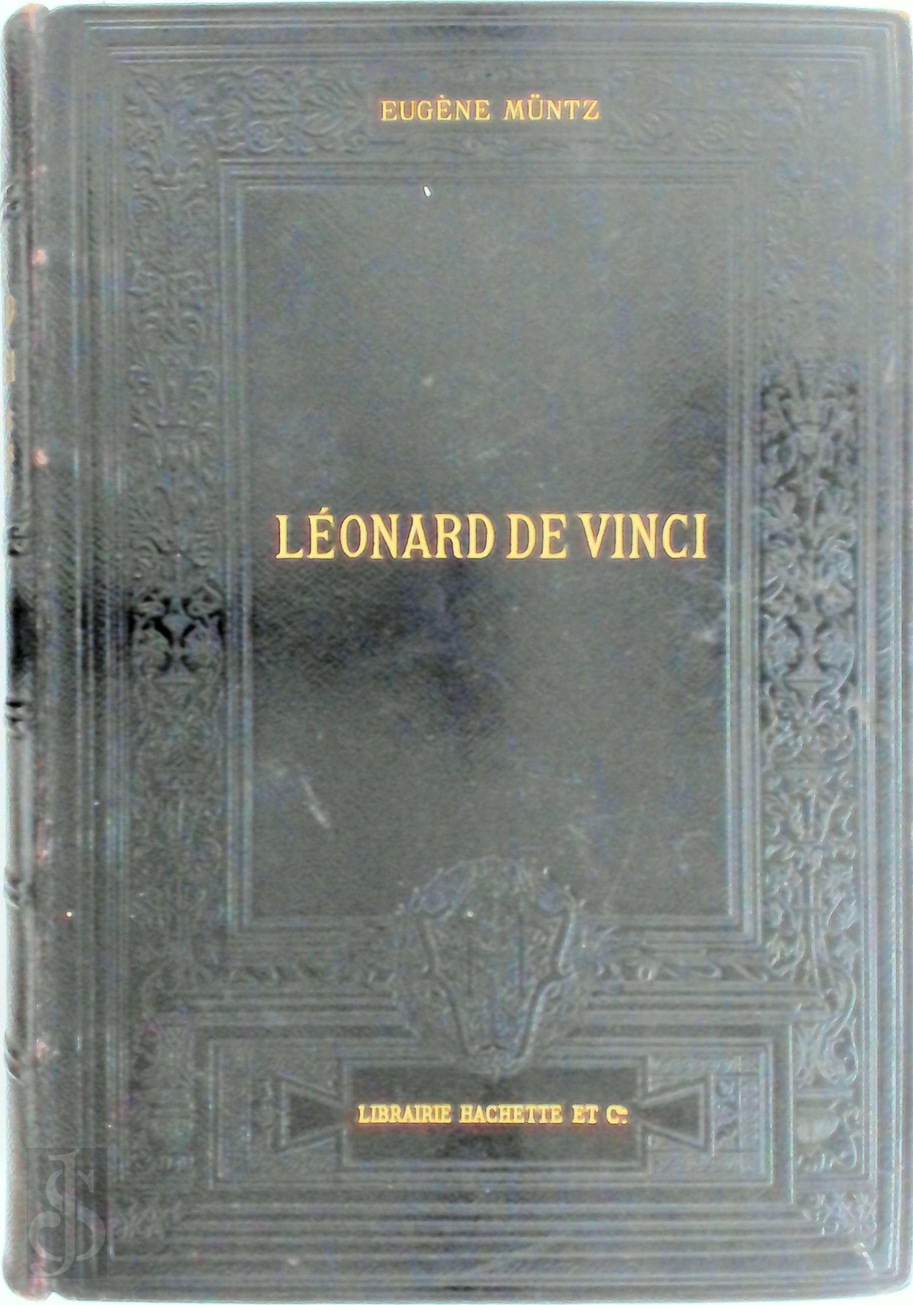 Eugne Mntz 113079 - Lonard de Vinci. L'artiste, Le Penseur, Le Savant