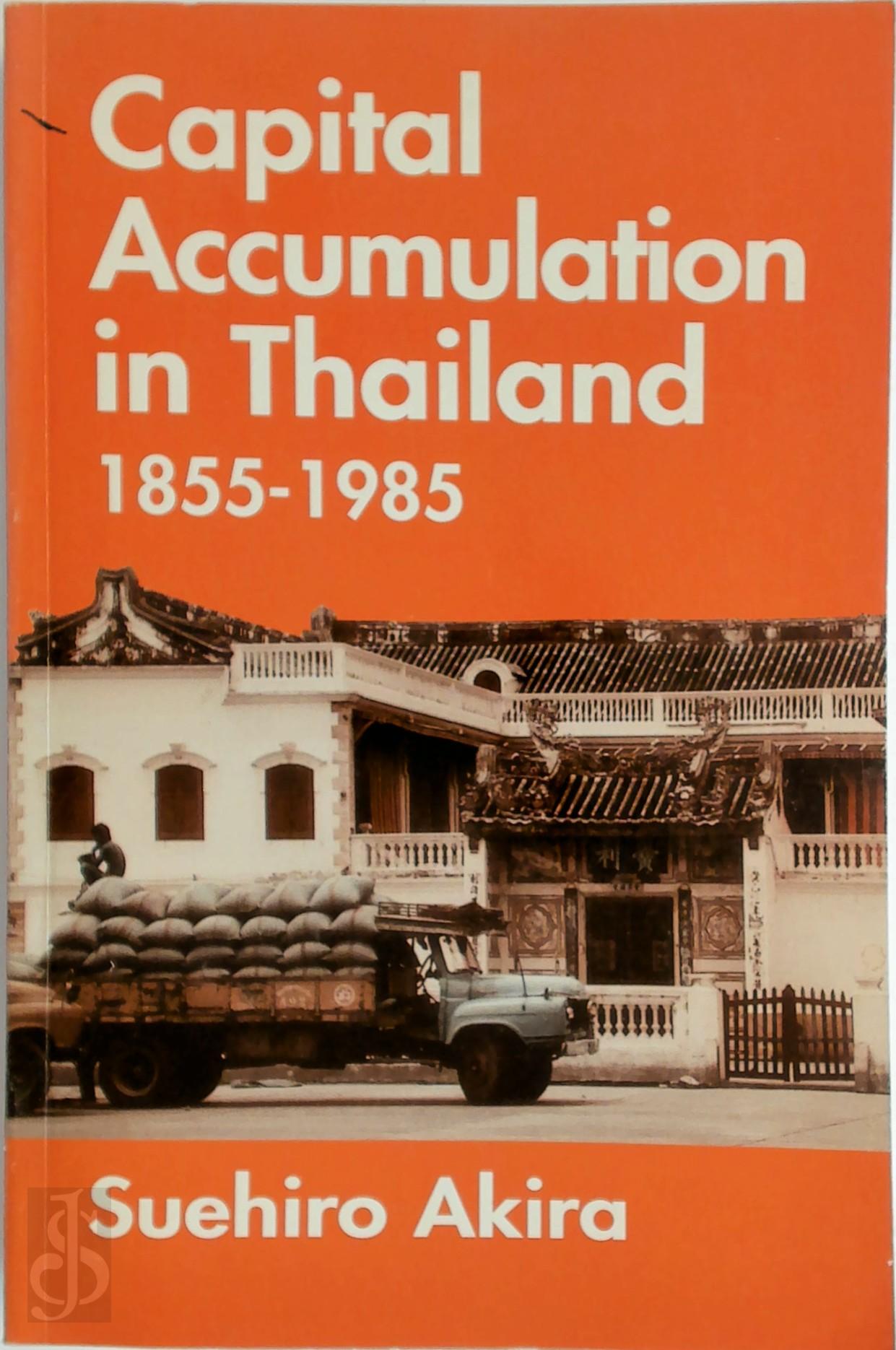Suehiro Akira 211105 - Capital Accumulation in Thailand, 1855-1985