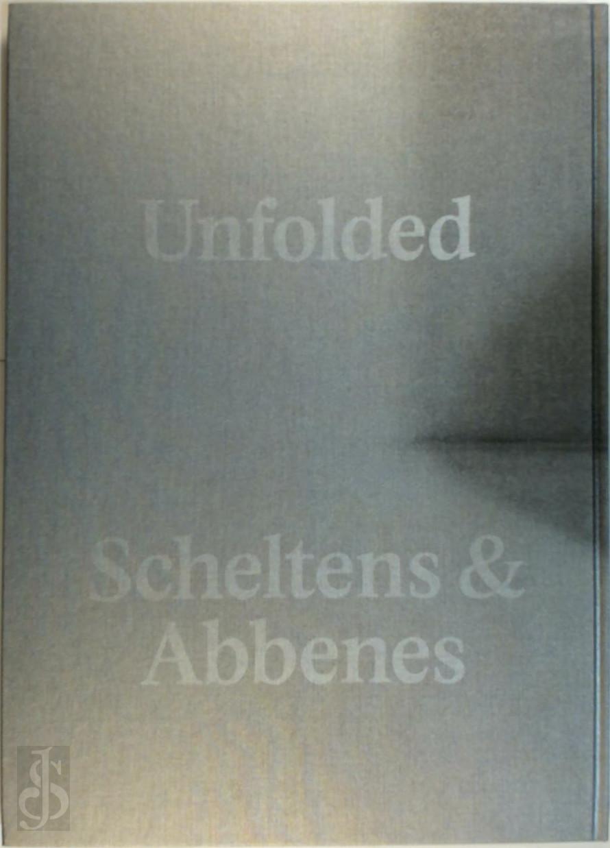 Maurice Scheltens 211017, Liesbeth Abbenes 211018, Frank van der Stok 249002 - Scheltens & Abbenes: Unfolded