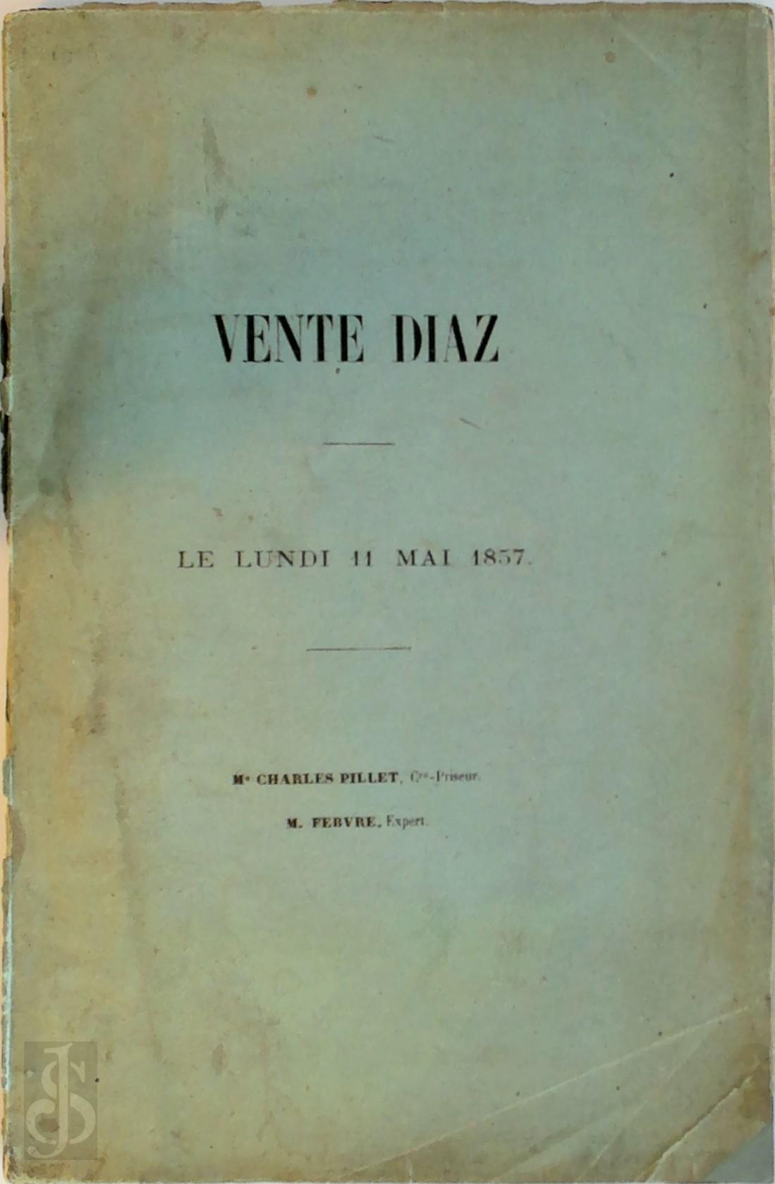  - Catalogue De Douze Tableaux Peints Par M. Daz. Dont La Vente Aura Lieu Hotel Des Commissaires-Priseurs, Rue Drouot, N 5, Grande Salle N 1, Le Lundi 11 Mai 1857,  3 Heures & 1/2 Prcises