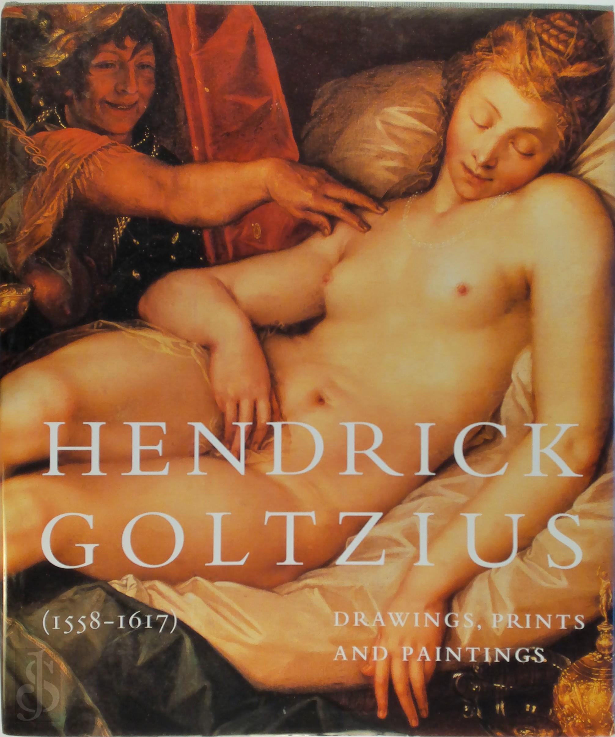  - Hendrick Goltzius (1558-1617). Drawings, Prints and Paintings
