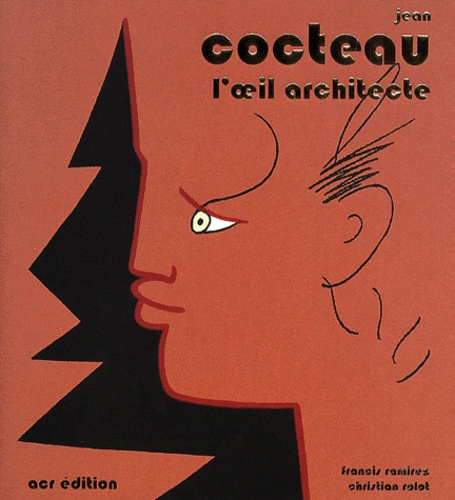 Francis Ramirez 151807, Christian Rolot 151808 - Jean Cocteau: l'oeil architecte