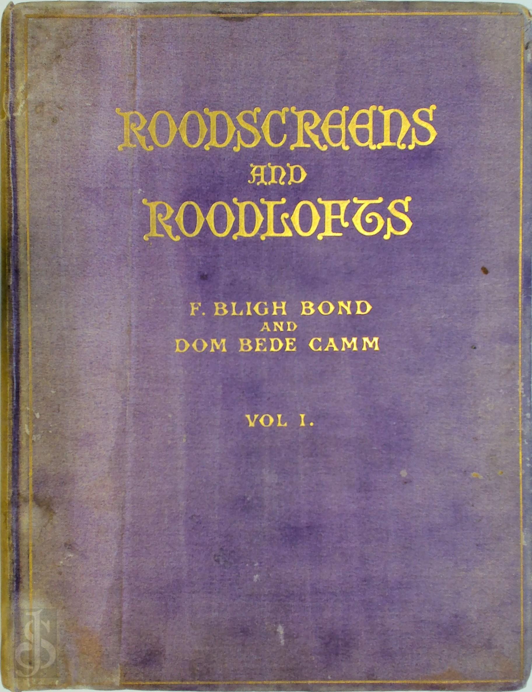 F.Bligh Bond - Roodscreens and Roodlofts 2 vol.