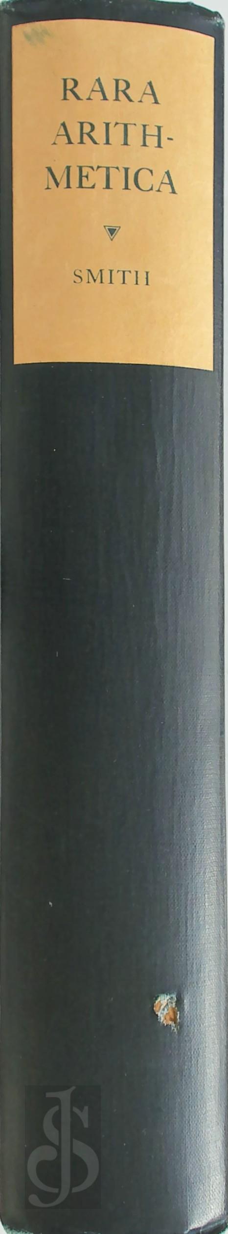 David Eugene Smith 228775 - Rara Arithmetica. A Catalogue of the Arithmetics written before the year MDCI