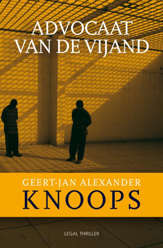 GEERT-JAN KNOOPS - Advocaat van de vijand