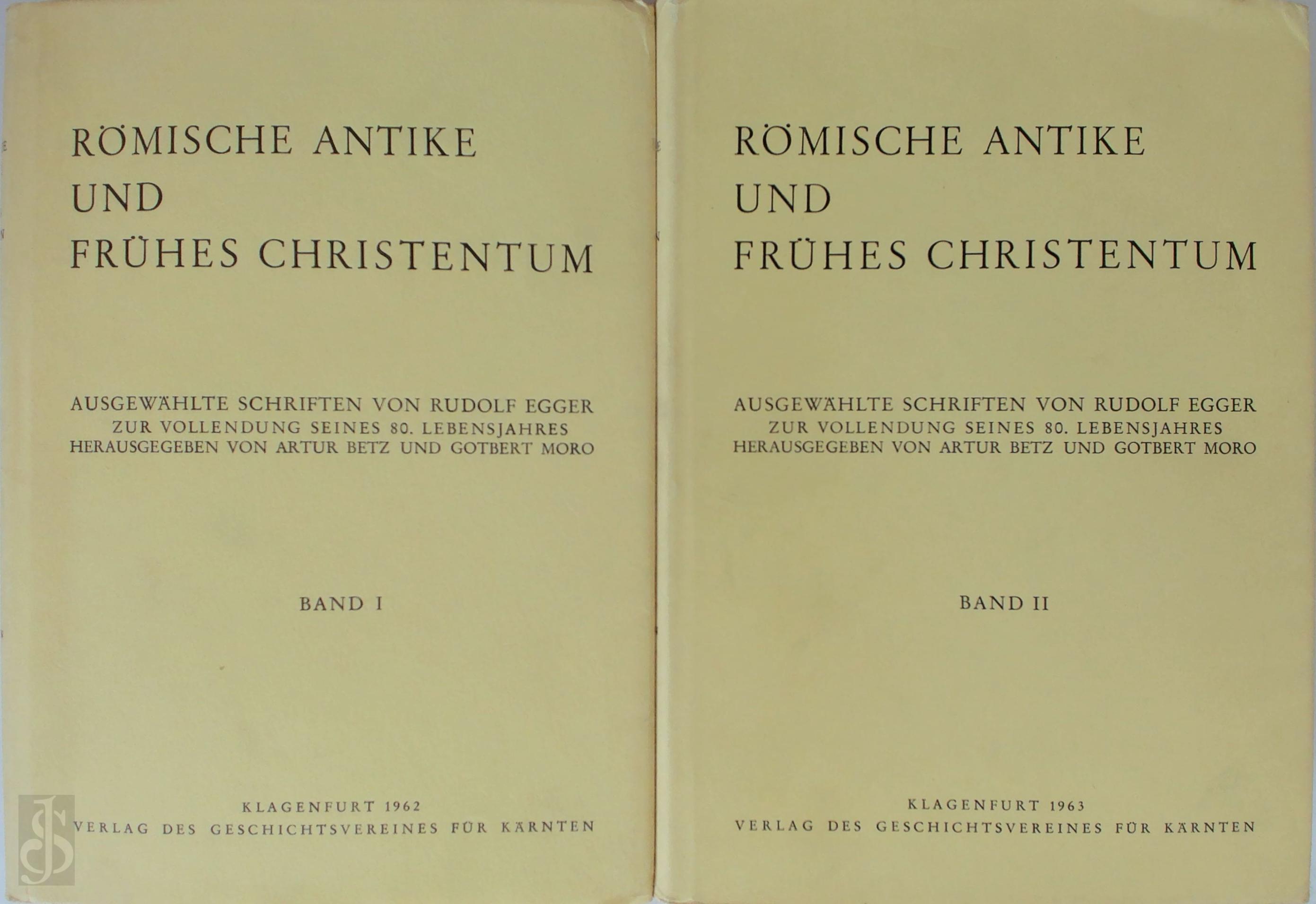 Rudolf Egger 250725 - Rmische Antike und frhes Christentum( 2 Be). Ausgewhlte Schriften von Rudolf Egger zur Vollendung seines 80. Lebensjahres