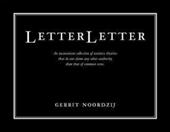 Gerrit Noordzij 81998 - Letterletter. An Inconsistent Collection of Tentative Theories That Do Not Claim Any Other Authority Than That of Common Sense
