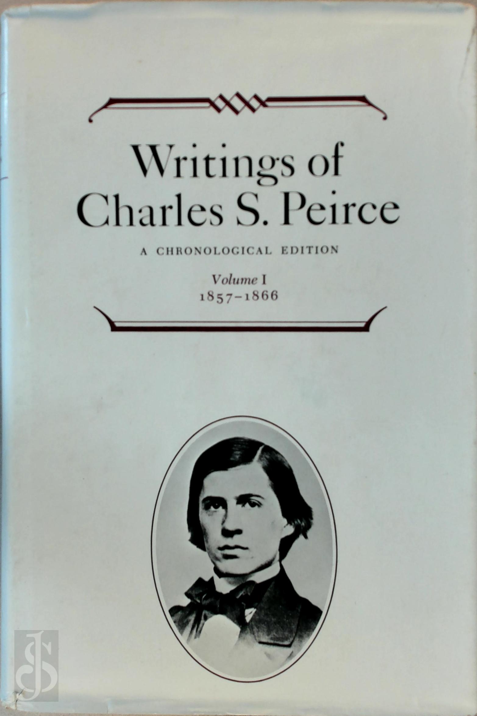 Charles Santiago Sanders Peirce , Charles Sanders Peirce 224877 - Writings of Charles S. Peirce: 1857-1866