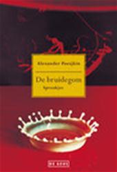 ALEXANDER POESJKIN - De bruidegom. Acht sprookjes