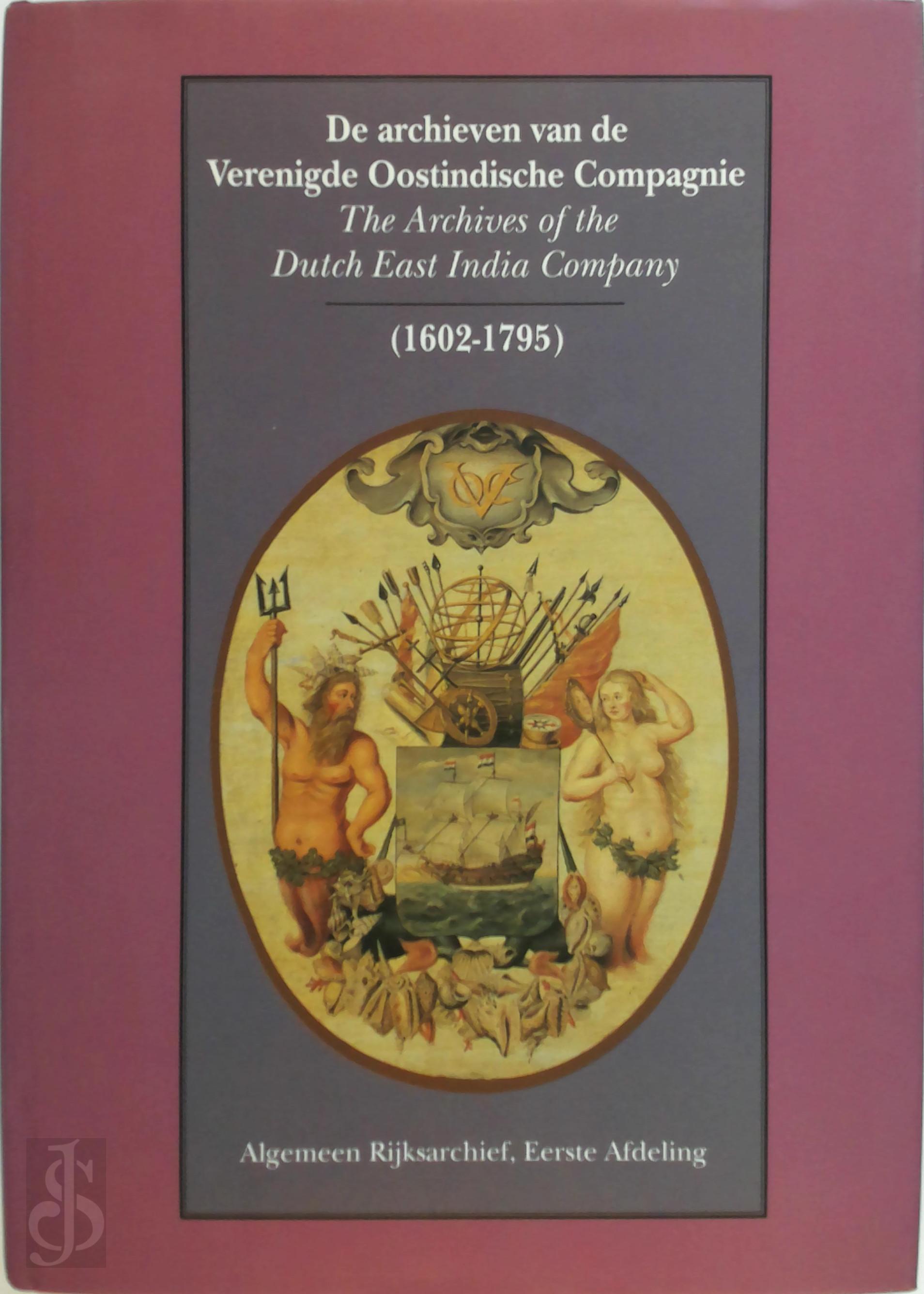  - De archieven van de Verenigde Oostindische Compagnie The archives of the Dutch East India Company. (1602-1795)