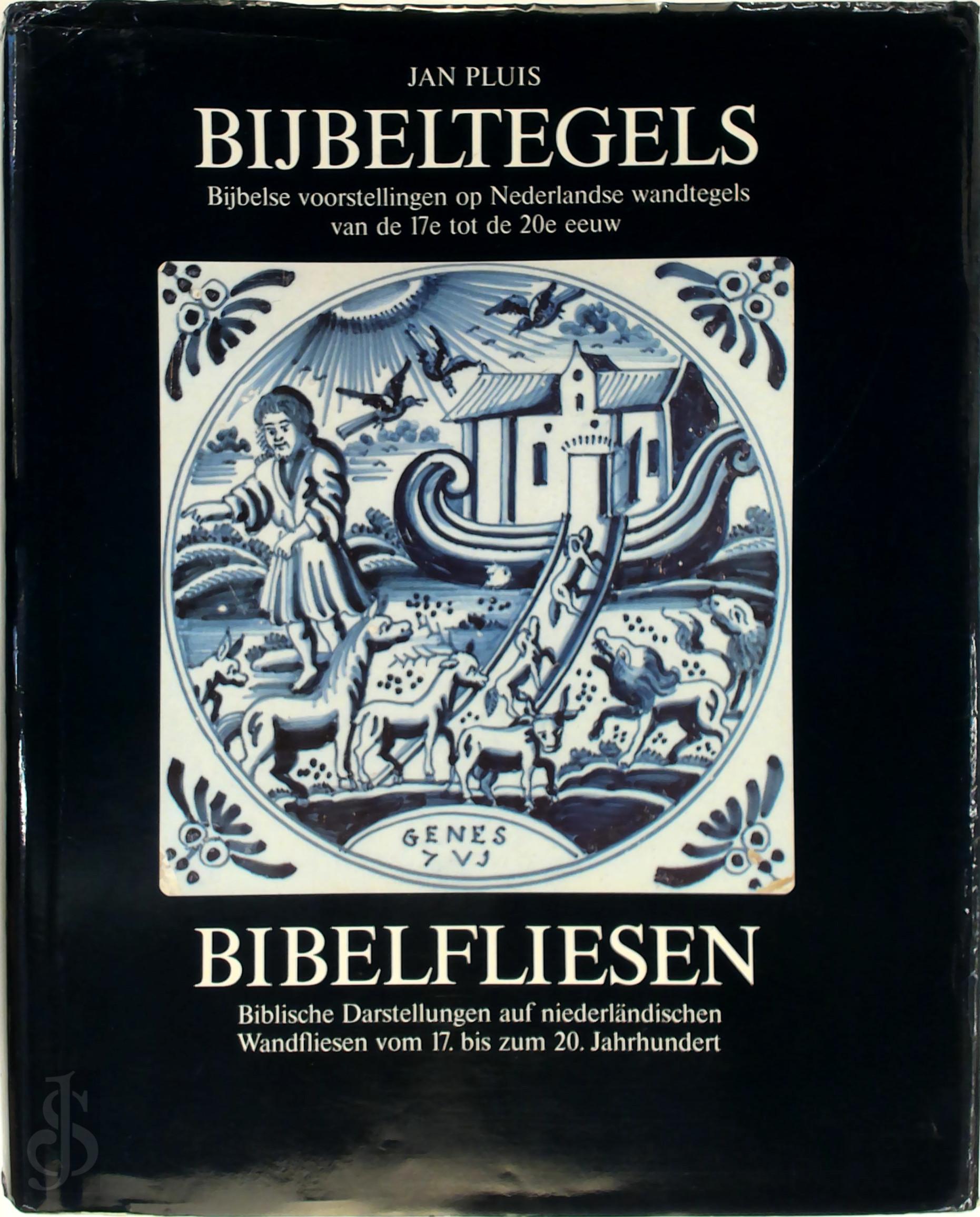 Jan Pluis 23927, Jurriaan Wijchers 69359 - Bijbeltegels. Biblische Darstellungen auf niederlndischen Wandfliesen vom 17. bis zum 20. Jahrhundert