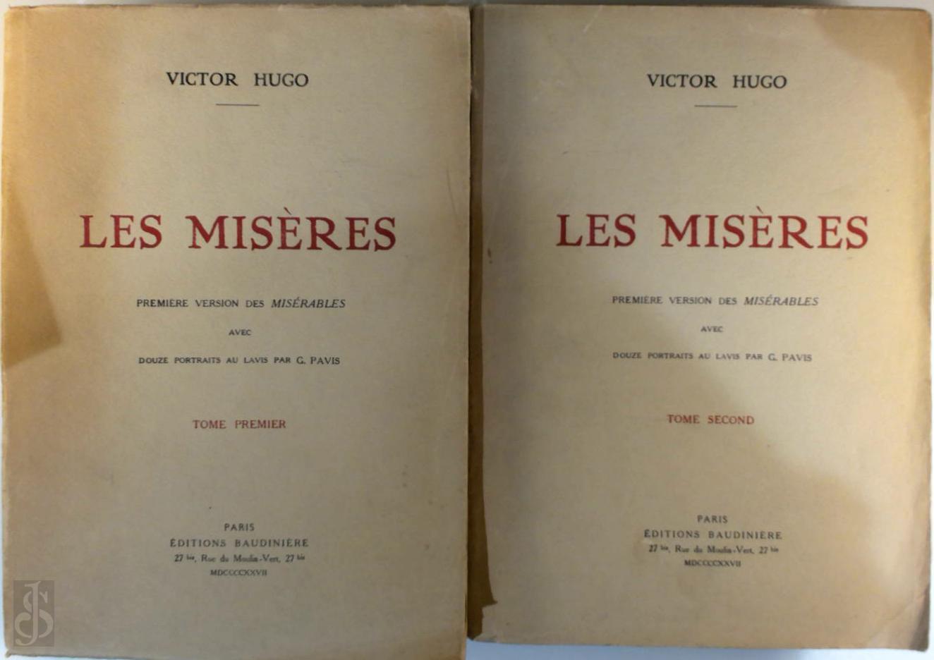 Victor Hugo 14011 - Les misres. Premiere Version Des Miserables Avec 12 Portraits Au Lavis Par G. Pavis