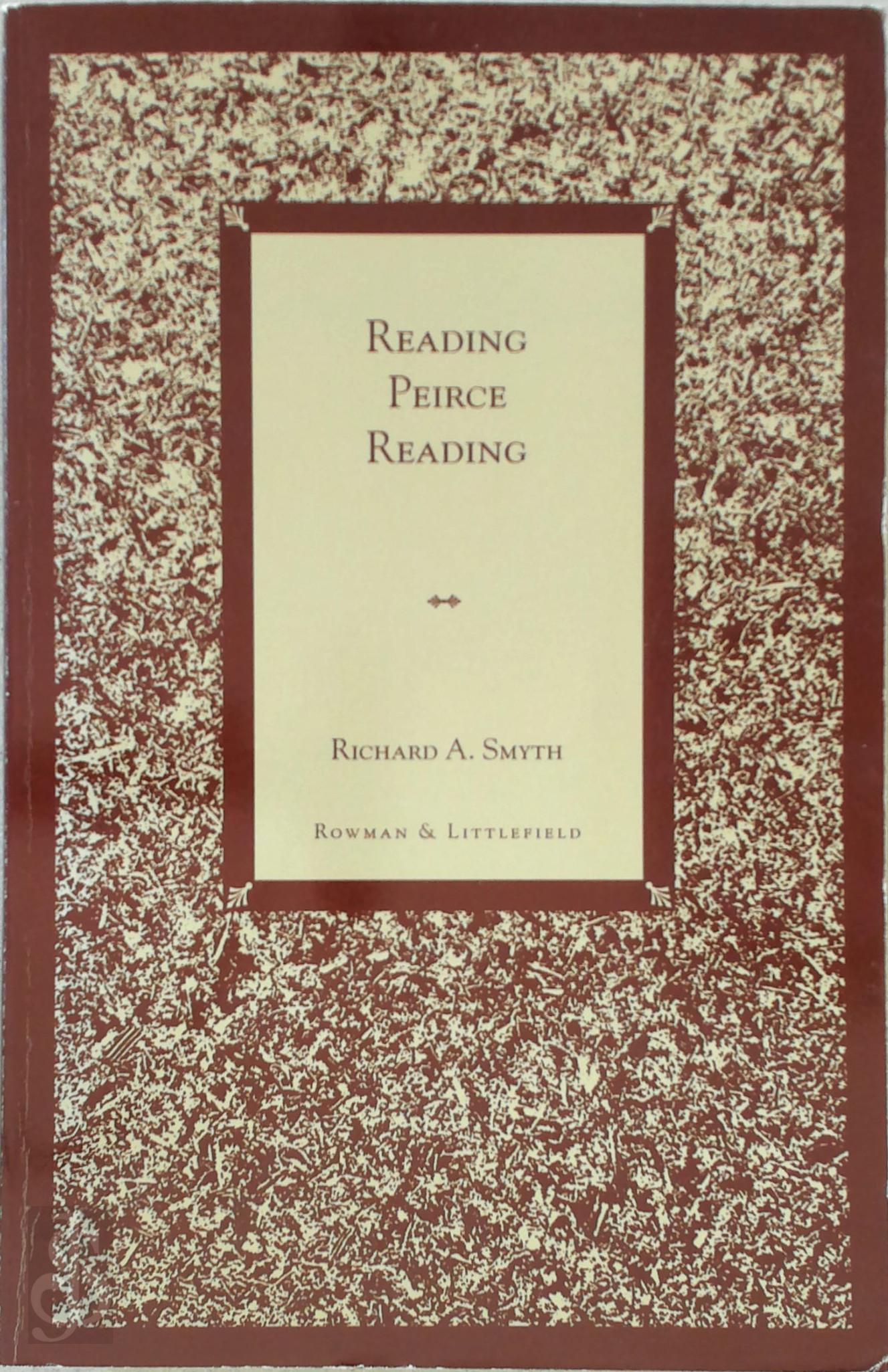 Richard A. Smyth - Reading Peirce Reading