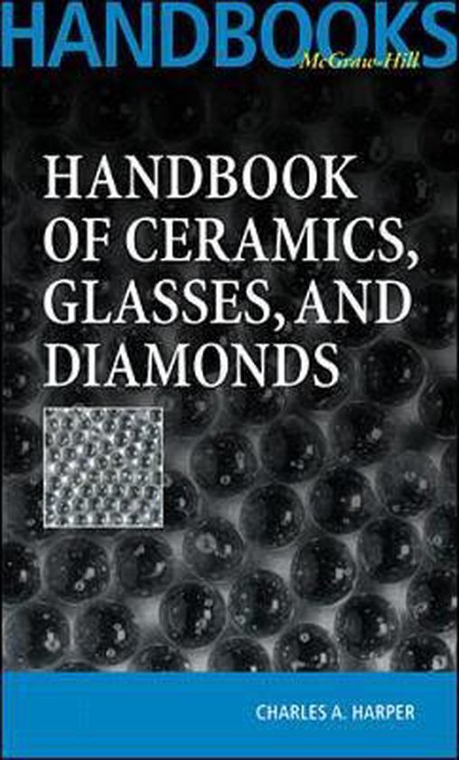 Charles A. Harper , Harper - Handbook of Ceramics, Glasses, and Diamonds