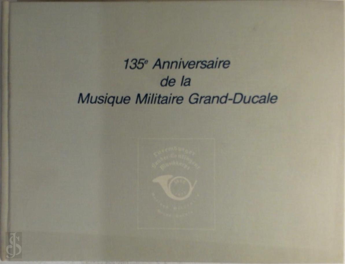 Joseph Lorent 254941 - 135e Anniversaire de la Musique Militaire Grand-Ducale