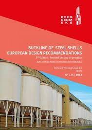 John Michael Rotter , Herbert Schmidt - Buckling of Steel Shells European Design Recommandations