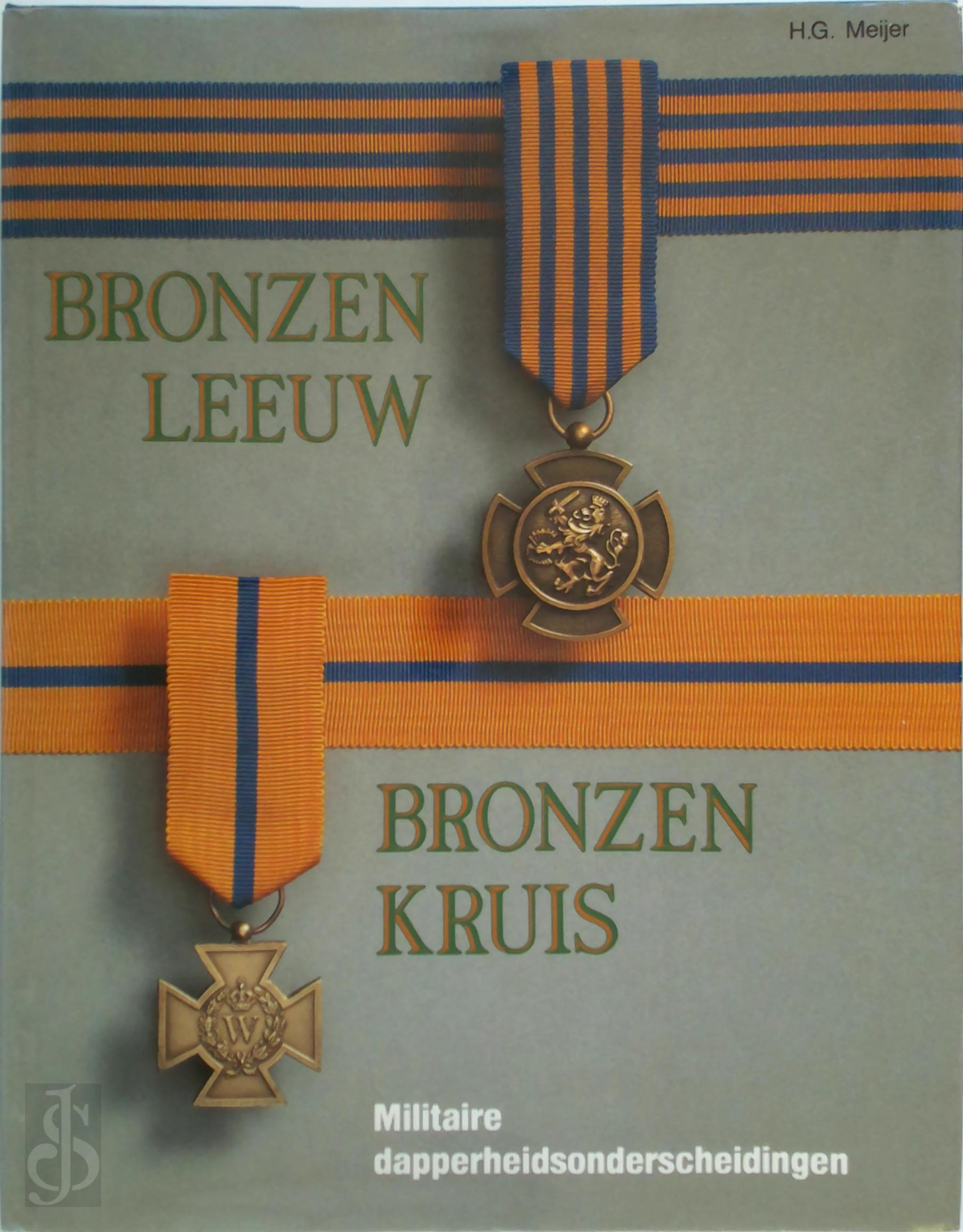 H.G. Meyer - Bronzen leeuw Bronzen kruis. Militaire dapperheidsonderscheidingen