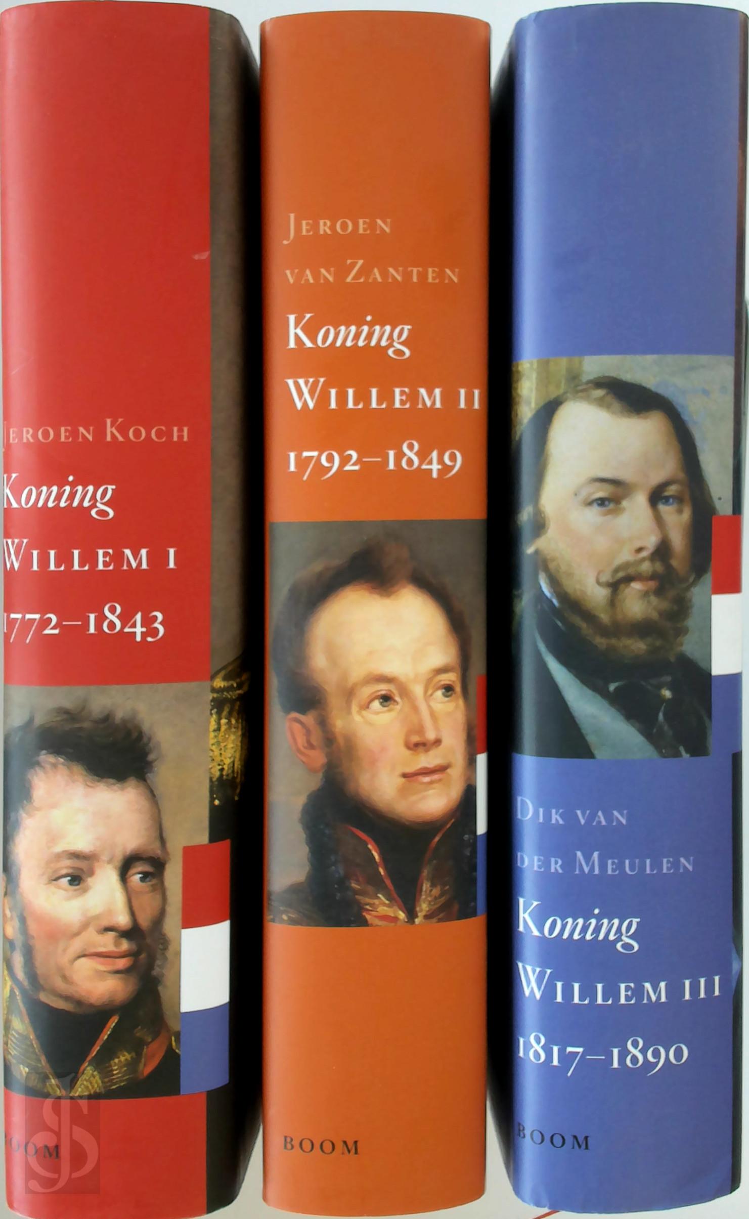 Jeroen Koch 89904, Jeroen van Zanten 233955, Dik van der Meulen 233956 - Koningsbiografien - 3 delen. Willem I, Willem II, Willem III