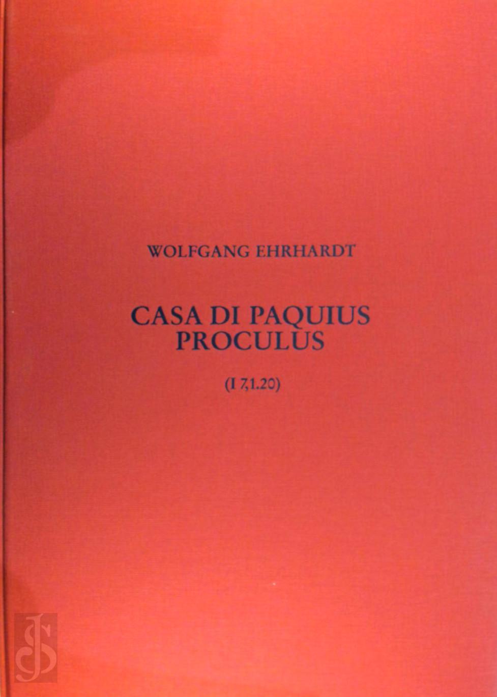 Wolfgang Ehrhardt 256403 - Huser in Pompeji, Band 9: Casa di Paquius Proculus
