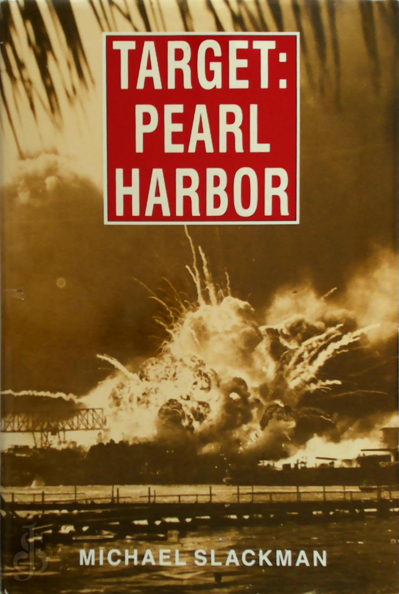 Michael Slackman 257077 - Target: Pearl Harbor