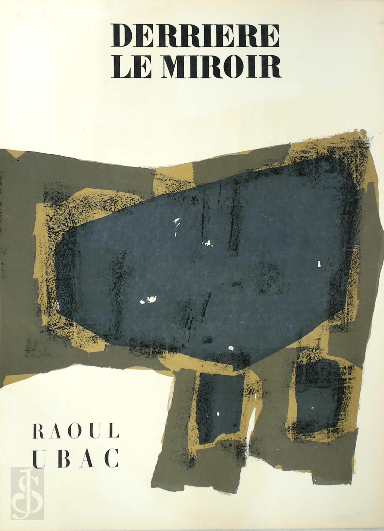 Yves Bonnefoy 18482, Jean Bazaine 157672, G. Limbour , Raoul Ubac 257617 - Raoul Ubac. Derrire Le Miroir