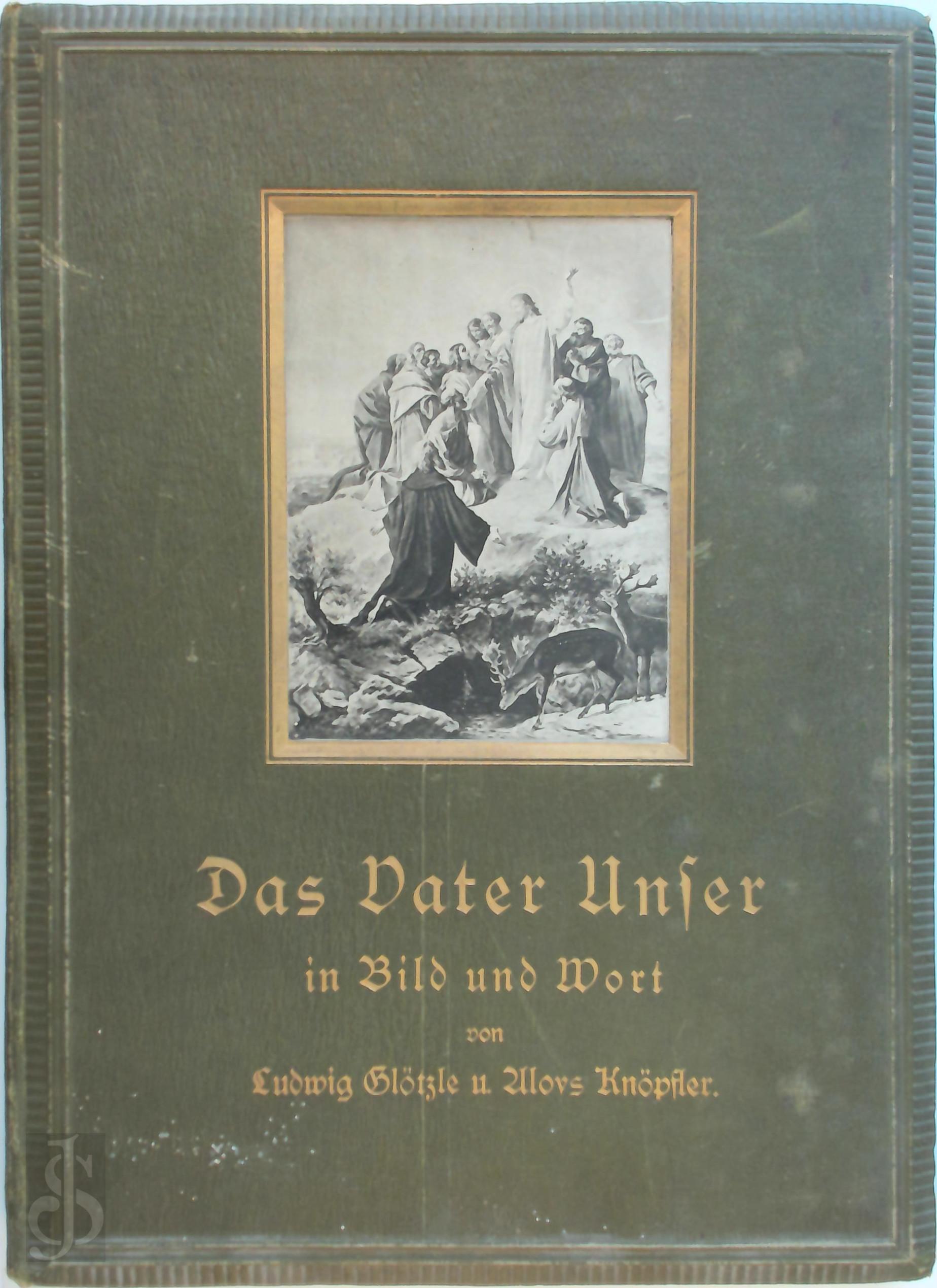 Ludwig Gltzle 257810, Alois Knpfler 257811 - Das Vater Unser im Geiste der ltesten Kirchenvter in Bild und Wort