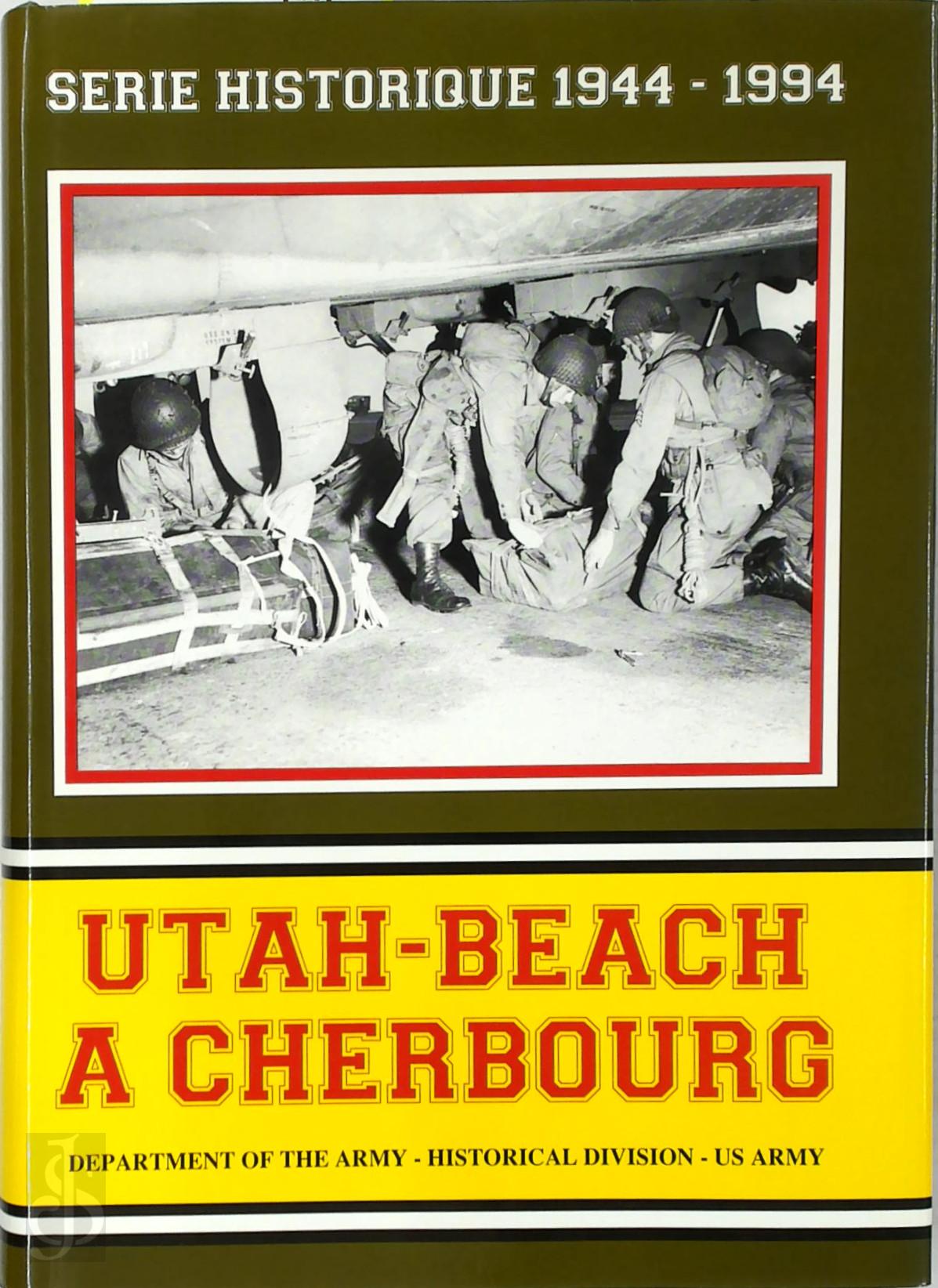 Gnter G. Gillot Jr. - Utah Beach  Cherbourg. 6 juin 1944 - 1 juillet 1944
