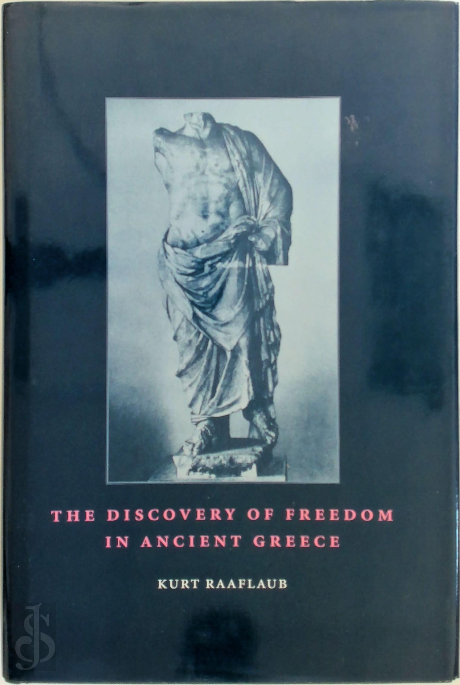 Kurt Raaflaub 258489 - The Discovery of Freedom in Ancient Greece