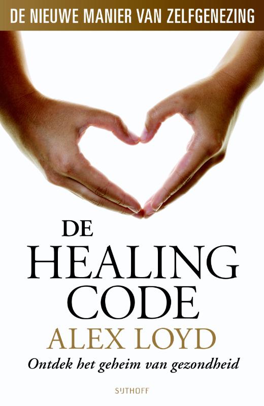 ALEXANDER LOYD - De Healing Code. Ontdek het geheim van gezondheid