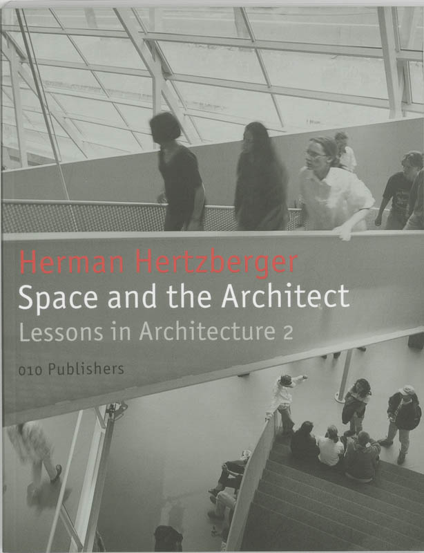Herman Hertzberger 22724 - Space and the architect. Lessons in Architecture 2