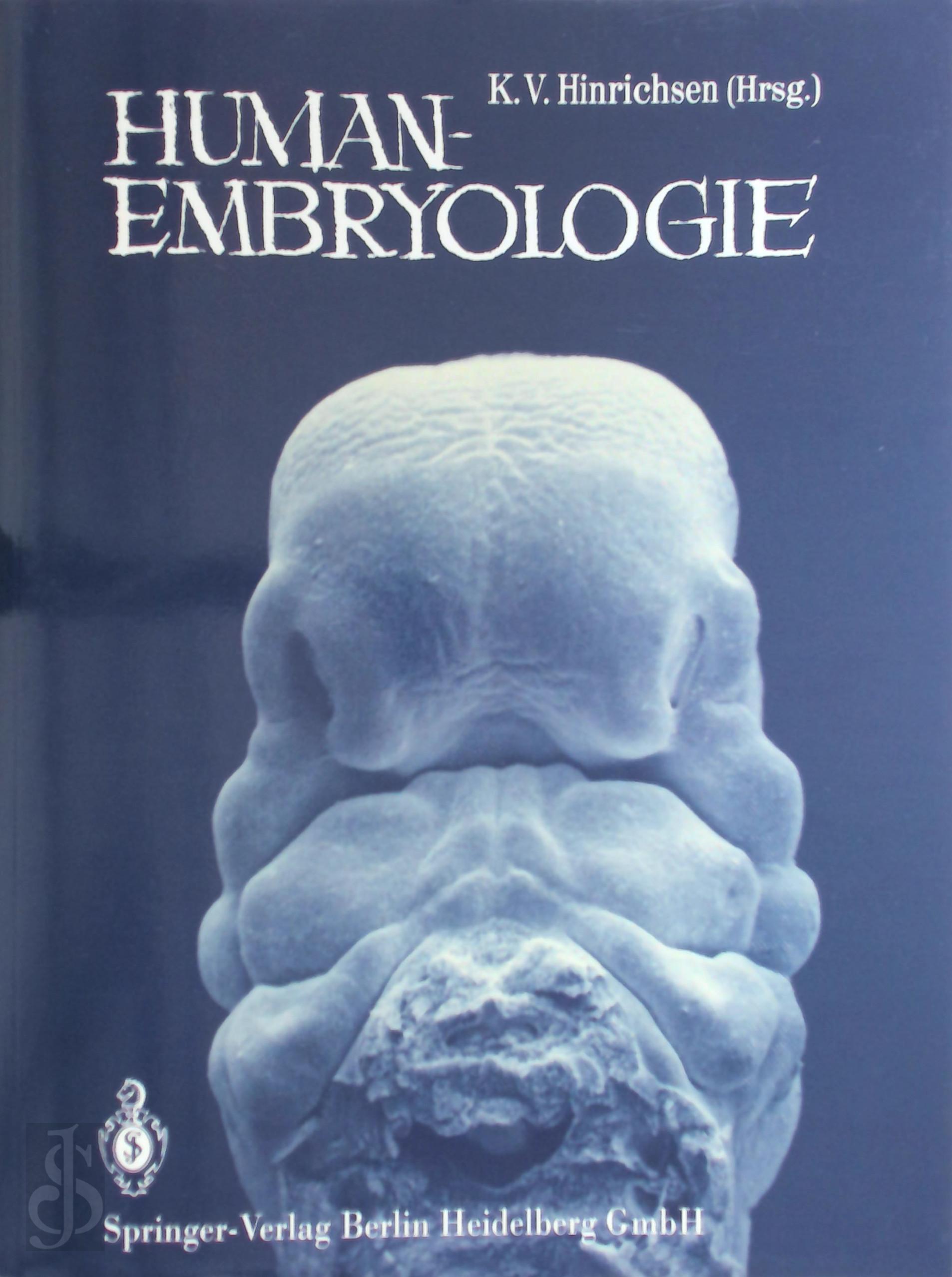 - Humanembryologie. Lehrbuch Und Atlas Der Vorgeburtlichen Entwicklung Des Menschen