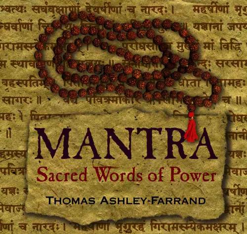 Ashley-Farrand, Thomas - Mantra. Sacred Words of Power
