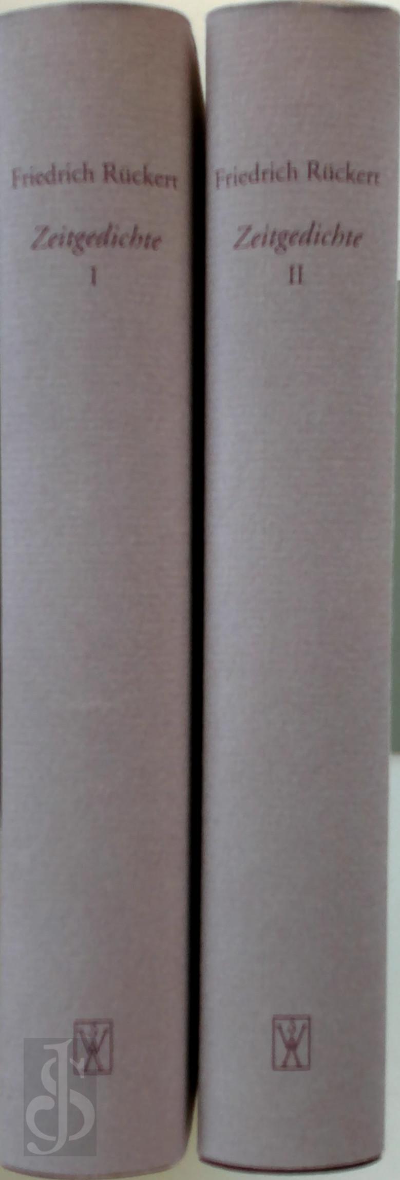 Rckert, Friedrich - Friedrich Rckerts Werke. Historisch-kritische Ausgabe - Teil 1 und 2: Zeitgedichte. Schweinfurter Edition. Und andere Texte der Jahre 1813-1816. Erster und zweiter Band