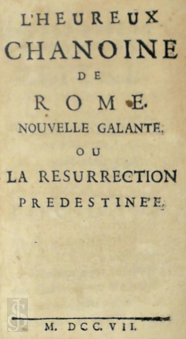  - L'Heureux chanoine de Rome. Nouvelle galante, ou la resurrection predestine