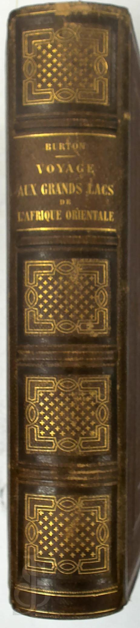 Richard Francis Burton 223388 - Voyage aux Grands Lacs de l'Afrique Orientale. Ouvrage traduit de l'anglais avec l'autorisation de l'auteur par Mme H. Loreau, et illustr de 37 vignettes.
