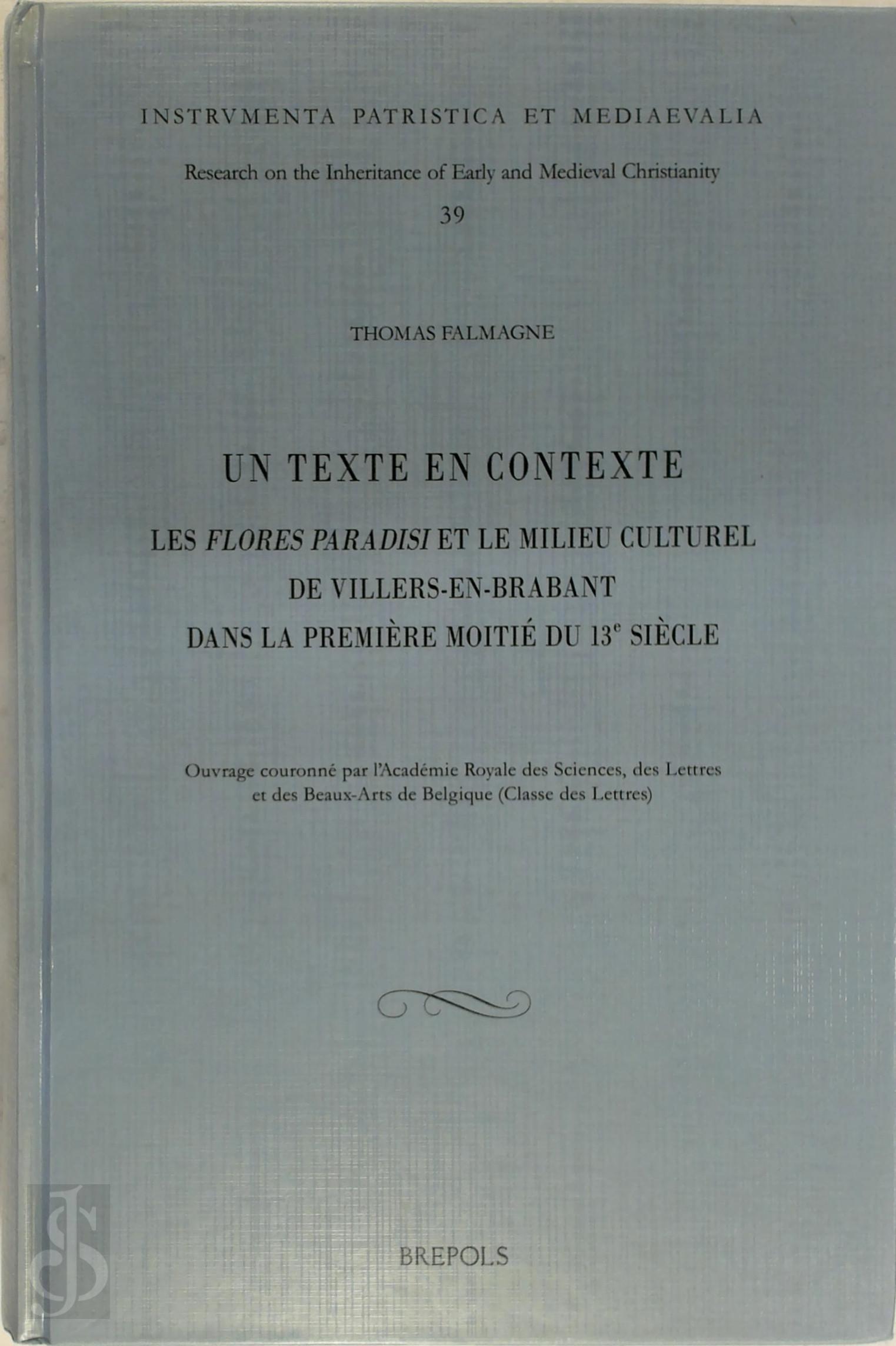 Thomas Falmagne 261887 - Un texte en contexte. Les Flores Paradisi et le milieu culturel de Villers-en-Brabant dans la premire moiti du 13e sicle