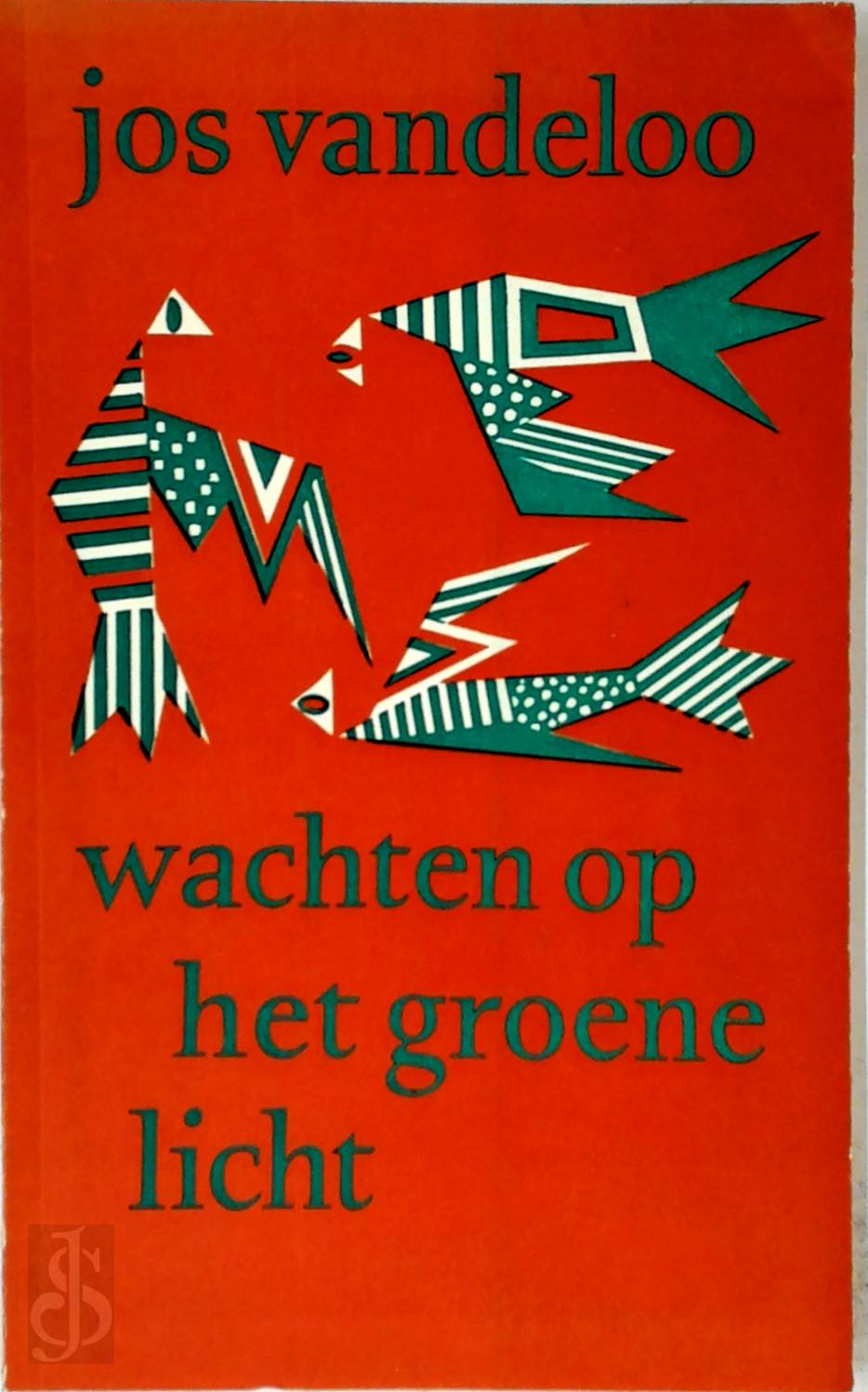 Jos Vandeloo 10721 - Wachten op het groene licht [met geschreven opdracht aan zijn vrouw Lisette]. 37 gedichten. Gellustreerd met 7 proza-tekeningen