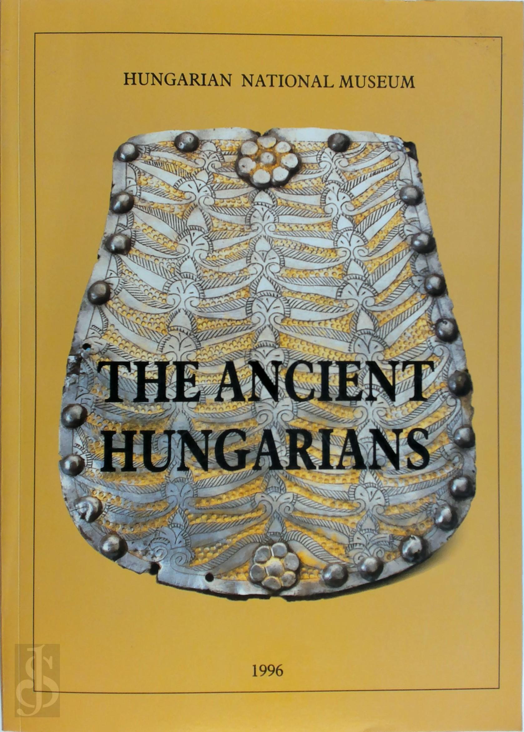 Istvn Fodor 263769 - The Ancient Hungarians. Exhibition Catalogue