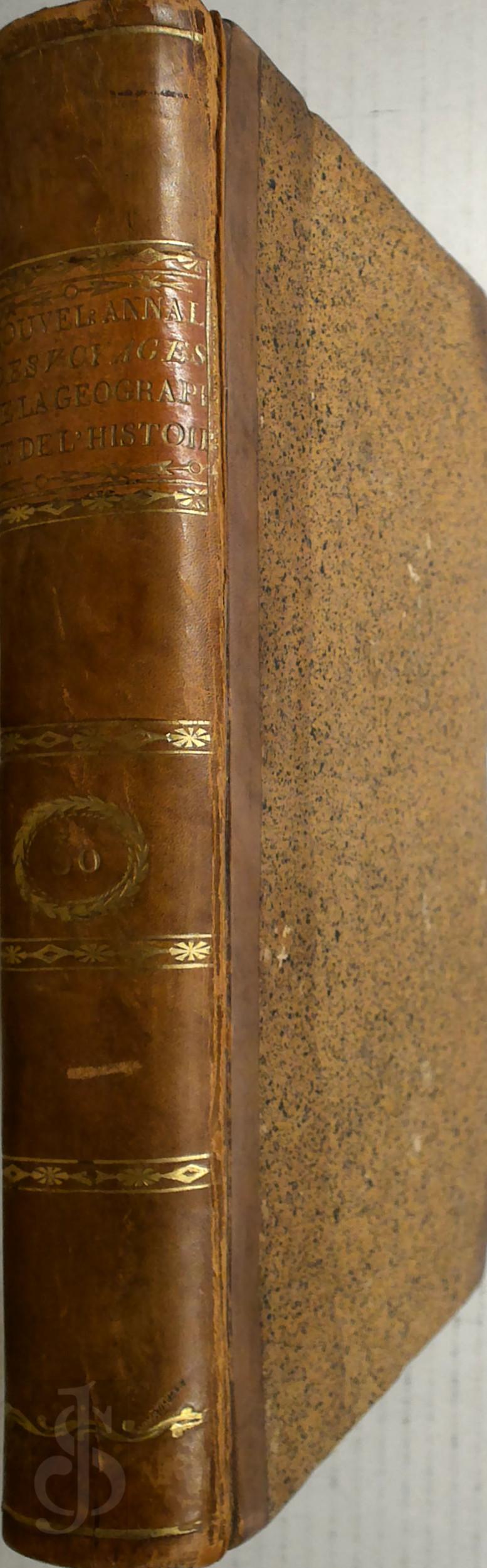  - Nouvelles Annales des Voyages, de la Gographie Et de l'Histoire, ou Recueil Tome XXX