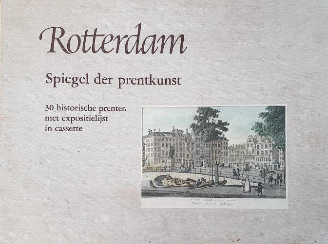  - Rotterdam - Spiegel der prentkunst: 30 historische prenten met expositielijst in cassette