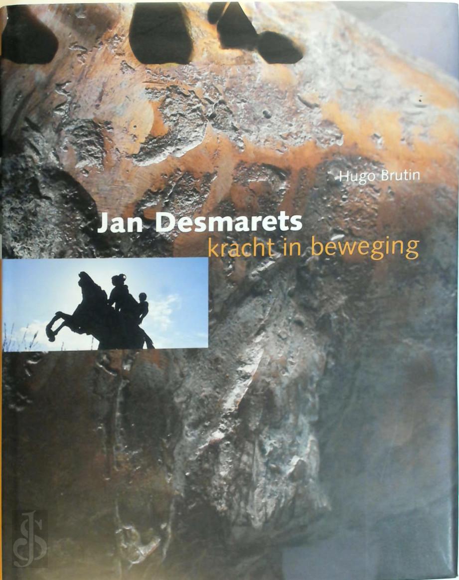 Hugo Brutin 17828 - Jan Desmarets. Kracht in beweging