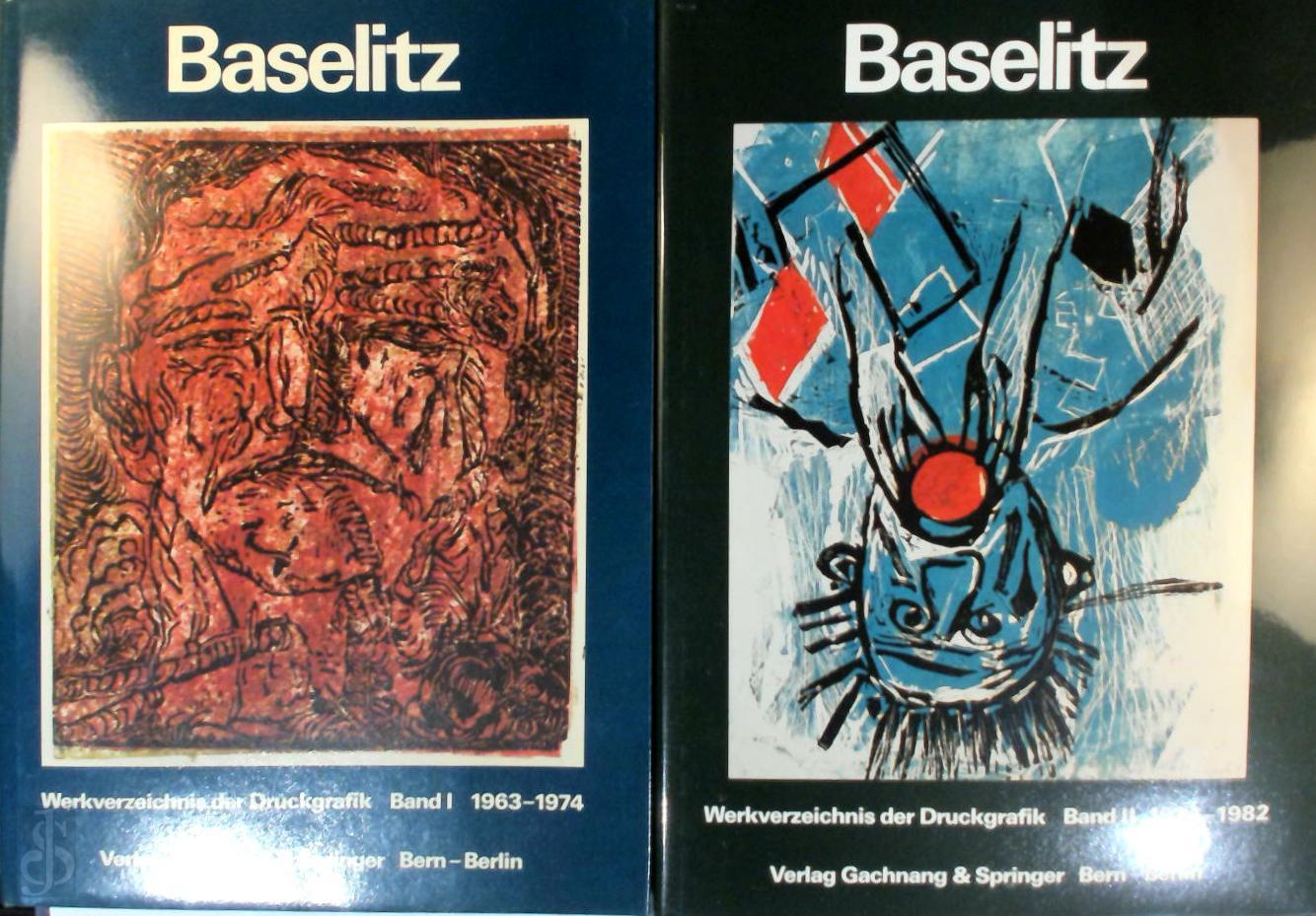 Georg Baselitz 26021, Fred Jahn 33266, Johannes Gachnang 15054 - Baselitz: Peintre Graveur Band I Werkverzeichnis der Druckgrafik 1963 1974 and Baselitz: Peintre Graveur Band II Werkverzeichnis der Druckgrafik 1974 1982