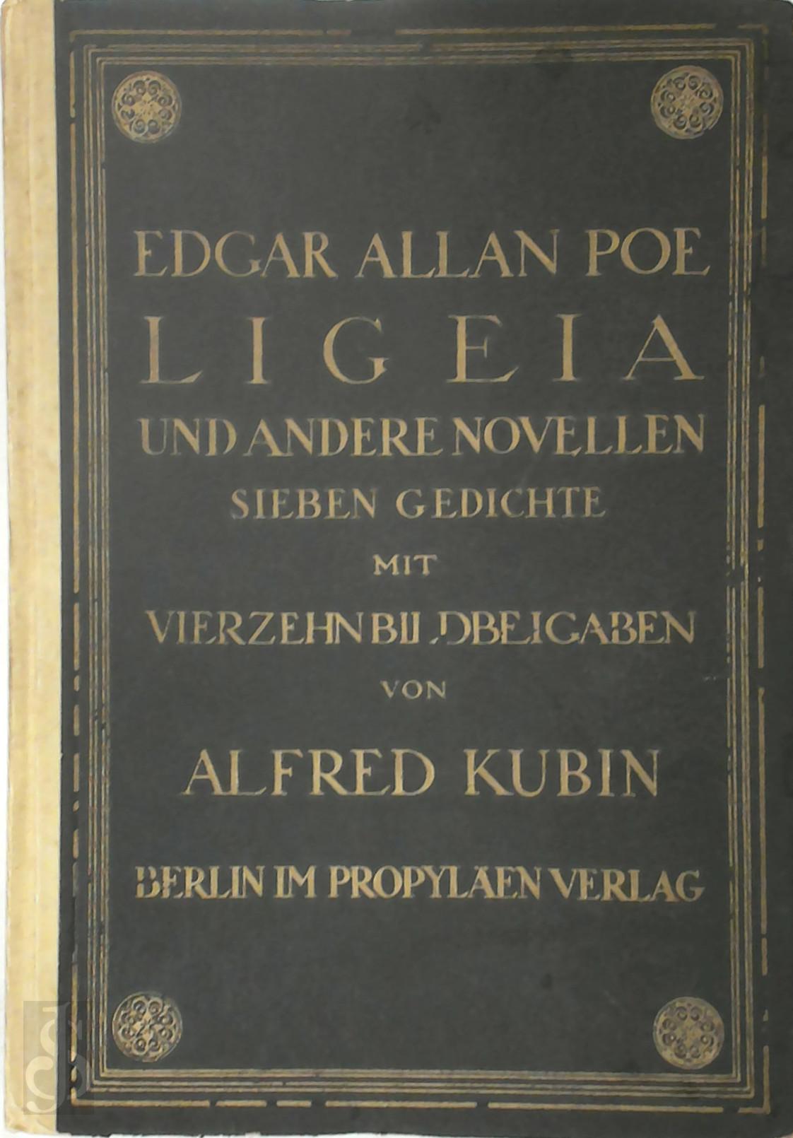 Edgar Allan Poe 212026, Alfred [Ill.] Kubin - Ligeia und andere Novellen. Ieben Gedichte mit vierzehn Bildbeigaben von Alfred Kubin