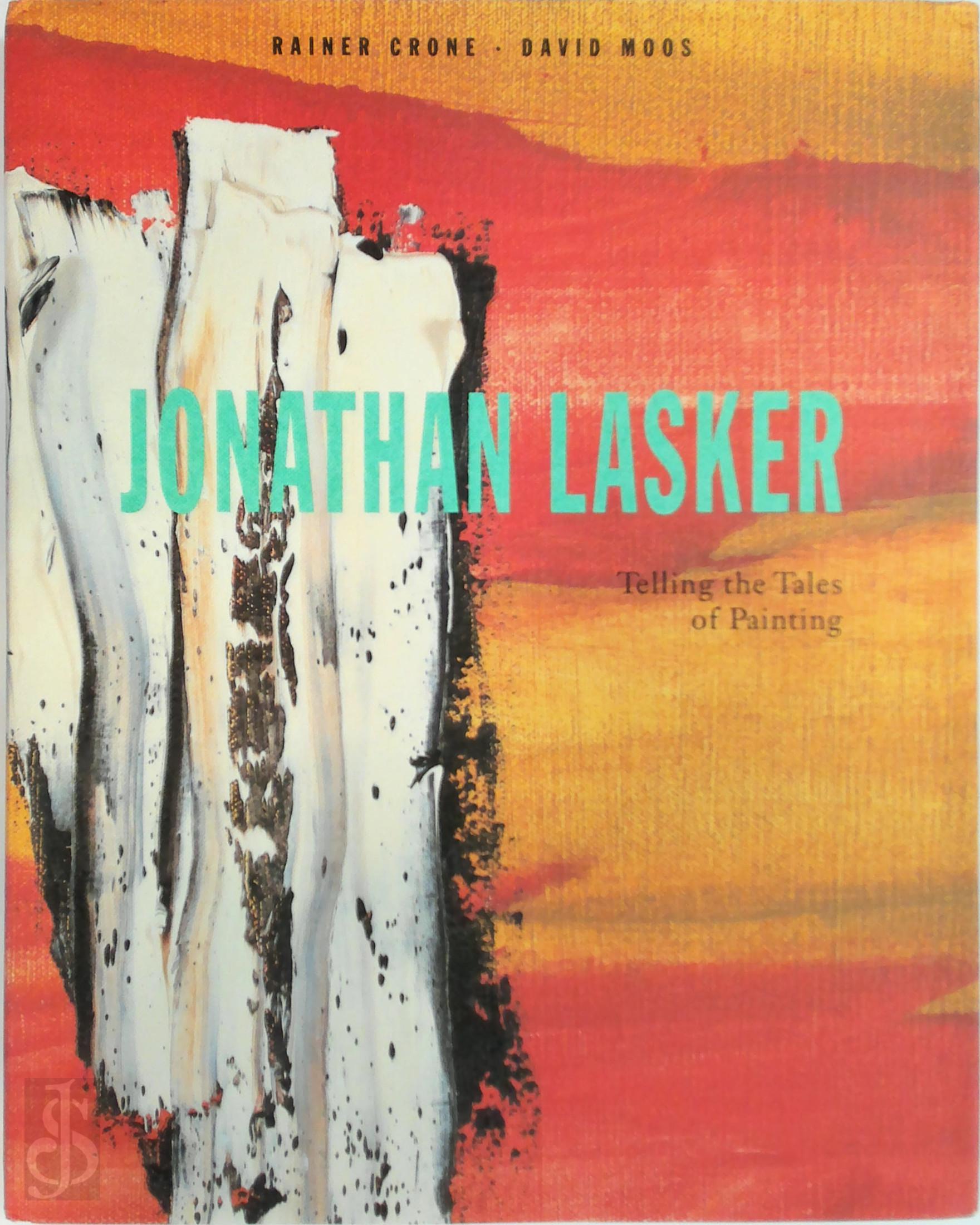 Rainer Crone 13136, David Moos 18023 - Jonathan Lasker. Telling the Tales of Painting