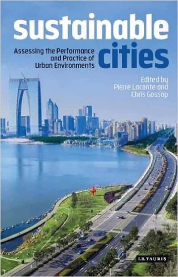  - Sustainable Cities. Assessing the Performance and Practice of Urban Environments
