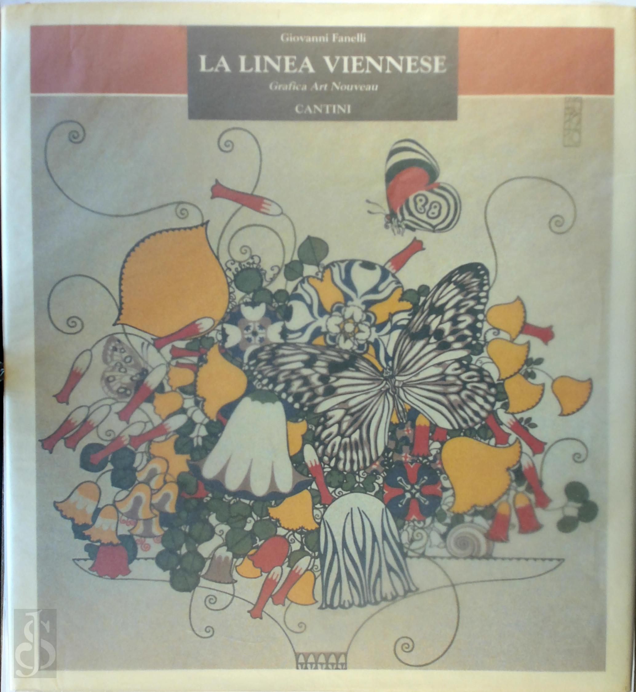 Giovanni Fanelli 84051 - La linea viennese. Grafica art nouveau. [Illustr.]- (Firenze): Cantini (1989). 141 S., S, 145-334 Abb., S. 335-338. 4