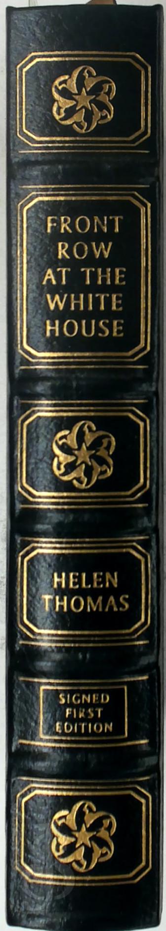 Helen Thomas 266898 - Front Row at the White House [Limited signed first edition]